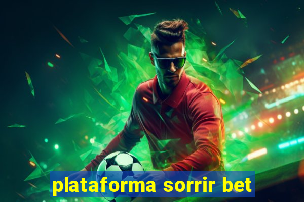 plataforma sorrir bet